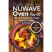 Complete Guide for your Nuwave Oven: Top 50 Nuwave Recipes to Make your Life Eas