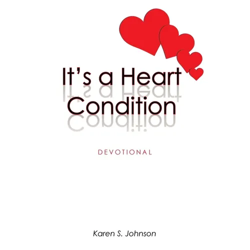 It's a Heart Condition: Devotional