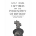 Lectures on the Philosophy of History