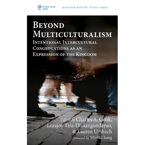 Beyond Multiculturalism: Intentional Intercultural Congregations as an Expression of the Kingdom