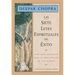 Las Siete Leyes Espirituales del Éxito / The Seven Spiritual Laws of Success: Una Guía Práctica Para La Realización de Tus Sueños / A Practical Guide