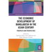 The Economic Development of Bangladesh in the Asian Century: Prospects and Perspectives