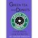Green Tea and Donuts: 6 Simple Ways to Live Your Best Life