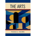 The Arts: A Comparative Approach to the Arts of Painting, Sculpture, Architecture, Music and Drama