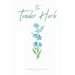 The Tender Herb