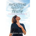 Untwisting Twisted Truth: Loving Jesus More Than My Homosexual Life