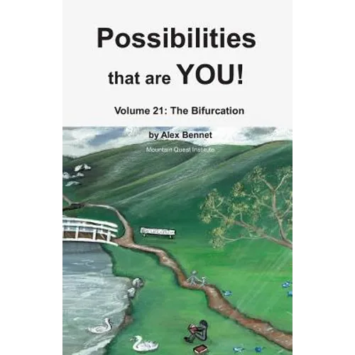 Possibilities that are YOU!: Volume 21: The Bifurcation