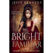 Bright Familiar