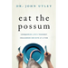 Eat The Possum: Conquering Life's Toughest Challenges One Bite at a Time