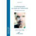 La photographie au risque de l'extériorité: Une épreuve de l'autre
