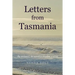 Letters from Tasmania: The Resistance, the Search for Freedom, a Secret