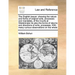 The English Lawyer: Shewing the Nature and Forms of Original Writs, Processes and Mandates, of the Courts at Westminster as Also the Forms