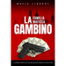 La Familia Mafiosa Gambino: La Historia Completa y Fascinante de la Organización Criminal de Nueva York (Las Cinco Familias)