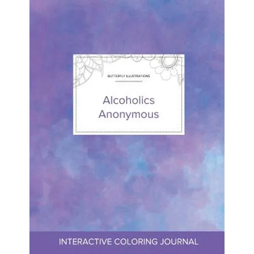 Adult Coloring Journal: Alcoholics Anonymous (Butterfly Illustrations, Purple Mist)