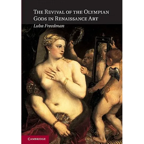 The Revival of the Olympian Gods in Renaissance Art
