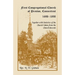 First Congregational Church of Preston, Connecticut 1698-1898 Together With Statistics Of The Church Taken From The Church Records