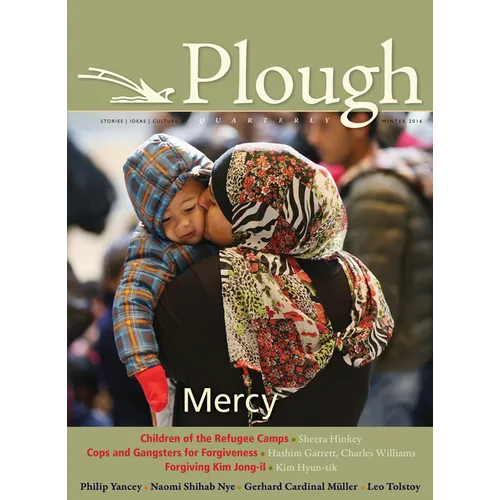Plough Quarterly No. 7: Mercy