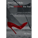 How Can I Make This Worse For You?: Lessons in controlled, erotic, and maddening escalation from a lifestyle dominant