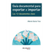 Guía documental para exportar e importar. Los 12 documentos clave