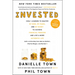 Invested: How I Learned to Master My Mind, My Fears, and My Money to Achieve Financial Freedom and Live a More Authentic Life (with a Little Help from