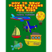 How to Draw Planes, Trains and Boats for Kids: Learn How to Draw Planes, Trains and Boats with Step by Step Guide