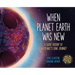 When Planet Earth Was New: A Short History of Our Planet's Long Journey
