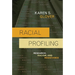 Racial Profiling: Research, Racism, and Resistance
