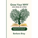 Grow Your Why: One Story at a Time