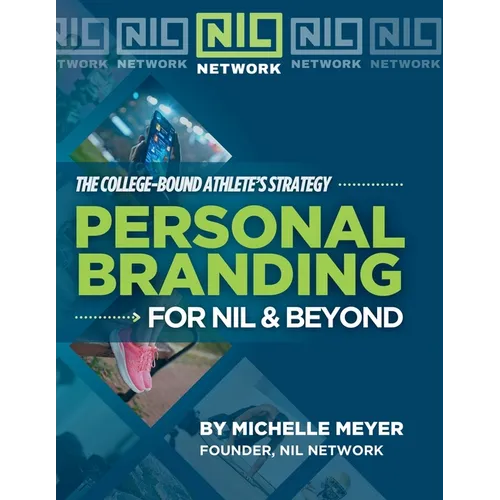 Personal Branding for NIL & Beyond: The College-Bound Athlete's Strategy