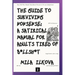 The Guide to Surviving Nonsense: A Satirical Manual for Adults Tired of B*llsh*t