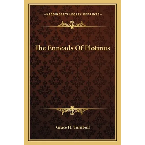 The Enneads Of Plotinus
