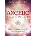 Angelic Lightwork: Magic & Manifestation with the Angels