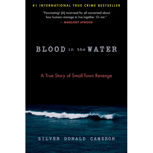 Blood in the Water: A True Story of Small-Town Revenge