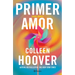 Primer Amor (Novela) / Heart Bones (a Novel)