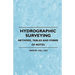 Hydrographic Surveying - Methods, Tables And Forms Of Notes
