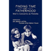 Finding Time For Fatherhood: Men's Concerns as Parents