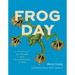 Frog Day: A Story of 24 Hours and 24 Amphibian Lives
