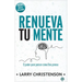 Renueva Tu Mente: El Poder Para Pensar Como Dios Piensa