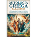 Mitología Griega para Niños: Explora Historias y Cuentos Clásicos de la Antigua Grecia (Spanish Edition)