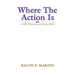 Where The Action Is
