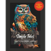 Simple Tales Owl coloring book: Stress relieving owl designs for coloring