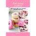 Kid's baking cookbook: Delicious and easy baking recipes for kids