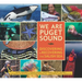 We Are Puget Sound: Discovering and Recovering the Salish Sea