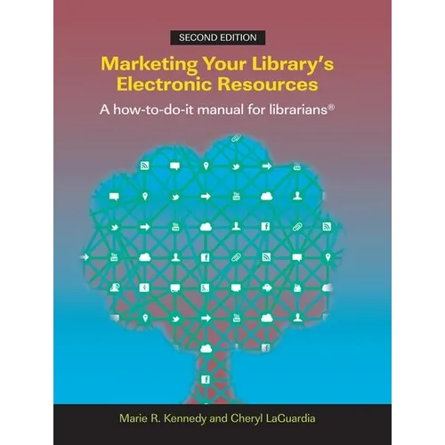 Marketing Your Library's Electronic Resources: A How-To-Do-It Manual