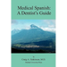 Medical Spanish: A Dental Guide