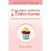 Cupcakes, Galletas y Dulces Caseros: Las mejores recetas inglesas para toda ocasión