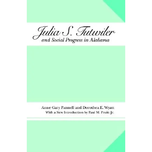 Julia S. Tutwiler: And Social Progress in Alabama