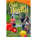 Safe & Sound: Our Health