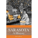 Sarasota: A History
