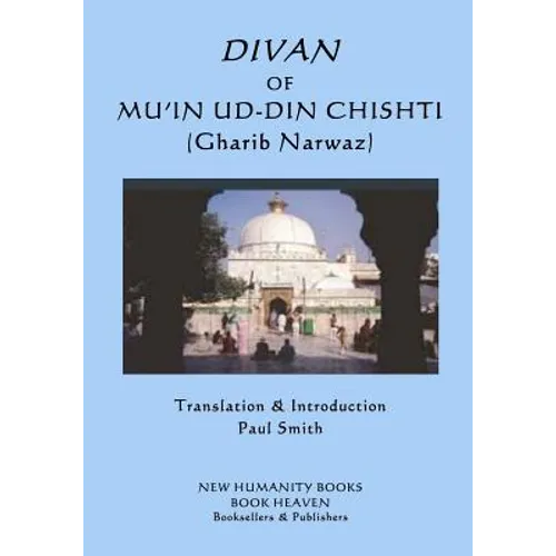Divan of Mu'in ud-din Chishti: (Gharib Narwaz) - Paperback